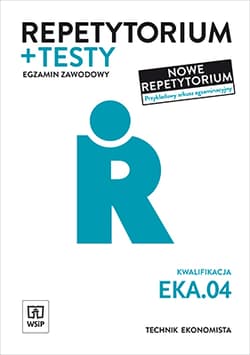 Repetytorium i testy Technik ekonomista kwalifikacja EKA04 - Opracowanie Zbiorowe