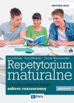Repetytorium maturalne z języka niemieckiego Podręcznik z płytą CD Zakres rozszerzony Szkoła ponadgimnazjalna - Betleja Jacek, Nowicka Irena, Wieruszewska Dorota