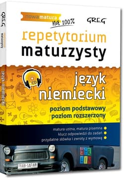 Repetytorium maturzysty Język niemiecki Poziom podstawowy i rozszerzony Szkoła ponadgimnazjalna - Srzednicka Joanna, Adrian Golis, Golis Kamil, Lohn Anna