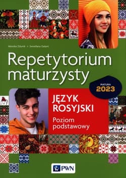 Repetytorium maturzysty Język rosyjski poziom podstawowy Matura 2023 - Galant Swietłana, Zdunik  Monika