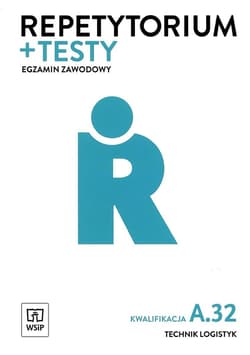 Repetytorium + testy Egzamon zawodowy Technik logistyk Kwalifikacja A.32 - Śliżewska Joanna, Stochaj Justyna
