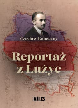 Reportaż z Łużyc - Czesław Koneczny