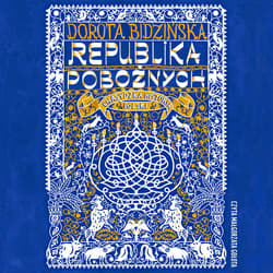 Republika pobożnych. Chasydzka historia Polski - audiobook - Dorota Bidzińska