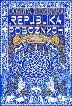 Republika pobożnych. Chasydzka historia Polski - ebook - Dorota Bidzińska
