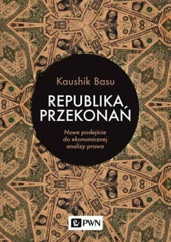 Republika przekonań Nowe podejście do ekonomicznej analizy prawa