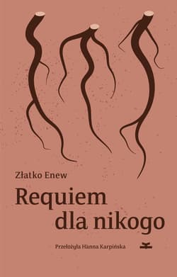 Requiem dla nikogo - Złatko Enew
