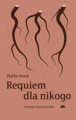Requiem dla nikogo - Złatko Enew