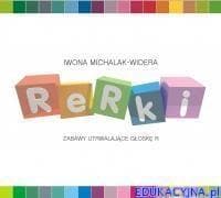 Rerki. Zabawy utrwalające głoskę R - Michalak-Widera Iwona