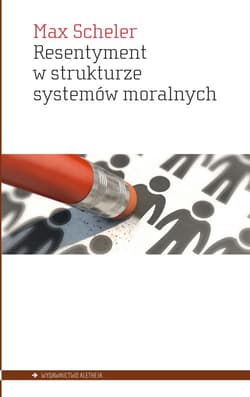Resentyment w strukturze systemów moralnych