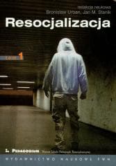 Resocjalizacja. Teoria i praktyka pedagogiczna T.1 - Urban Bronisław