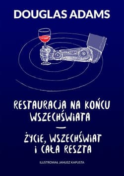 Restauracja na końcu wszechświata Życie wszechświat i cała reszta