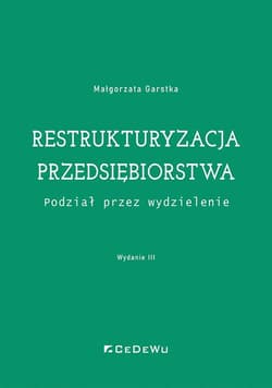 Restrukturyzacja przedsiębiorstwa Podział przez wydzielenie - Małgorzata Garstka
