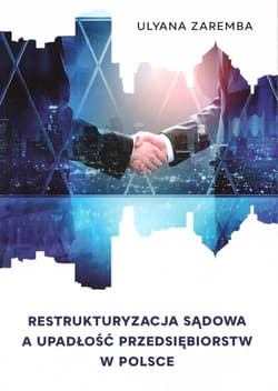 Restrukturyzacja sądowa a upadłość przedsiębiorstw -  Zaremba Ulyana