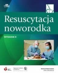 Resuscytacja noworodka - red. E. Helwich