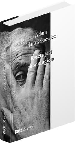 Reszta jest monologiem - Hanuszkiewicz Adam, Dymna Renata