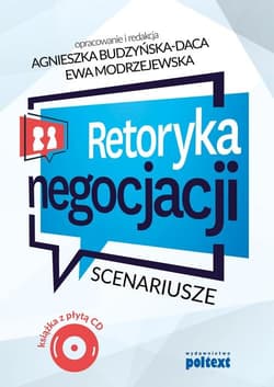 Retoryka negocjacji Scenariusze Książka z płytą CD - Modrzejewska Ewa, Agnieszka Budzyńska-Daca