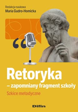 Retoryka - zapomniany fragment szkoły. Szkice metodyczne - Maria Gudro-Homicka