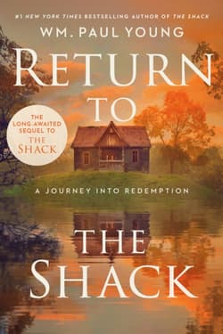 Return to the Shack A Journey to Redemption - Wm. Paul Young