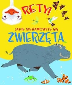 Rety! Jakie niesamowite są zwierzęta - Dods Emma