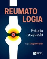 Reumatologia. Pytania i przypadki - Bogna Grygiel-Górniak