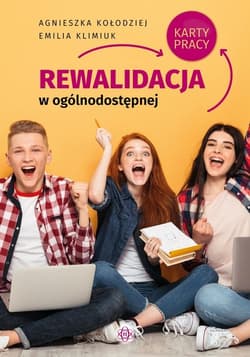 Rewalidacja w ogólnodostępnej szkole ponadpodstawowej Karty pracy - Kołodziej Agnieszka, Klimiuk Emilia
