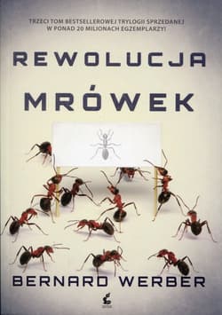 Rewolucja mrówek. Tom 3 - Bernard Werber