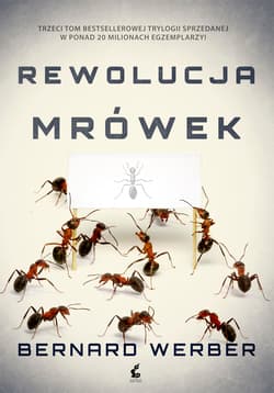 Rewolucja mrówek. Tom 3 - Bernard Werber