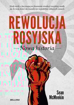 Rewolucja rosyjska Nowa historia - Sean McMeekin