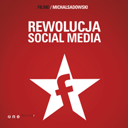 Rewolucja social media - audiobook - Michał Sadowski