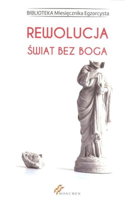 Rewolucja Świat bez Boga - Praca zbiorowa