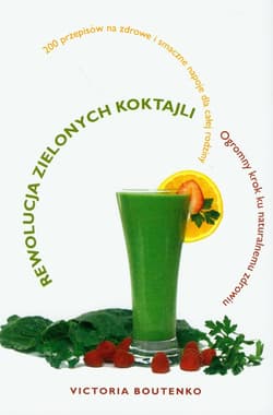 Rewolucja zielonych koktajli - Victoria Boutenko