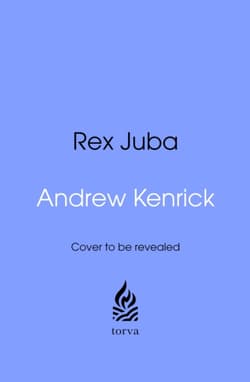 Rex Juba - Andrew Kenrick