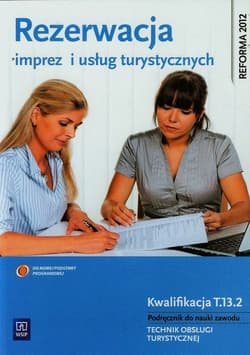 Rezerwacja imprez i usług turystycznych Podręcznik do nauki zawodu technik obsługi turystycznej z płytą CD Szkoła ponadgimnazjalna - Lawin Marek