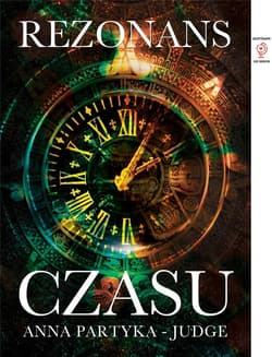 Rezonans czasu - Anna Partyka-Judge