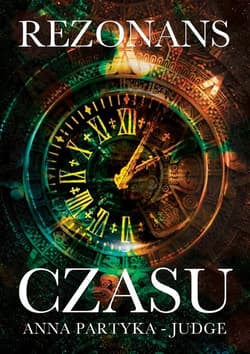 Rezonans czasu - Anna Partyka-Judge