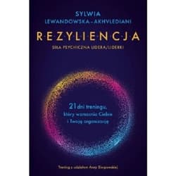 Rezyliencja Siła psychiczna lidera/liderki - Sylwia Lewandowska-Akhvlediani