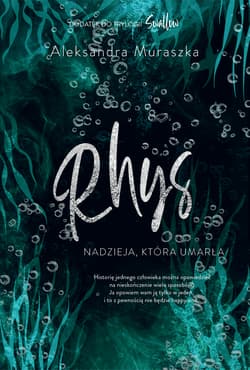 Rhys. Nadzieja, która umarła - Aleksandra Muraszka