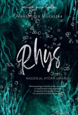 Rhys. Nadzieja, która umarła - Aleksandra Muraszka