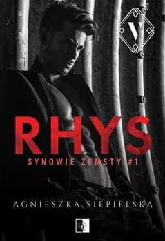 Rhys. Synowie zemsty. Tom 1 - Agnieszka  Siepielska