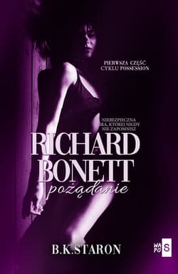 Richard Bonett Pożądanie - B.K. Staron