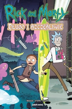 Rick and Morty Długo i szczęśliwie - Stern Sarah, Helen Emmett