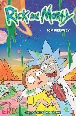 Rick i Morty Tom 1 - Gorman Zac