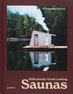 Ridiculously Good Looking Saunas - Christopher Selman