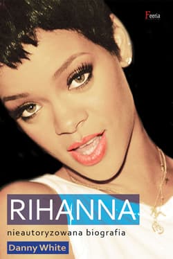 Rihanna. - ebook - Danny White