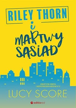 Riley Thorn i martwy sąsiad - Lucy Score