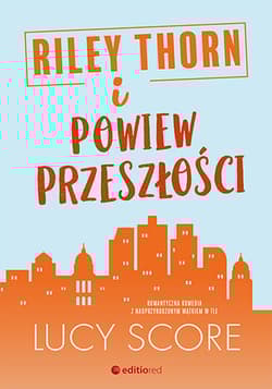 Riley Thorn i powiew przeszłości - Lucy Score