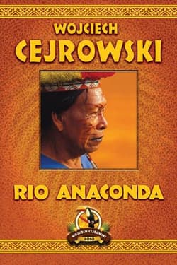 Rio Anaconda - Wojciech  Cejrowski