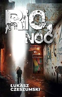 Rio, noc - Łukasz Czeszumski
