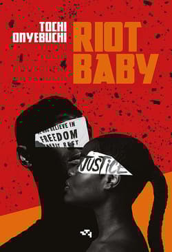Riot Baby - Tochi Onyebuchi