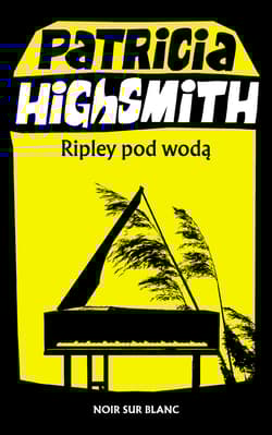 Ripley pod wodą - Patricia Highsmith